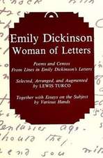 Emily Dickinson, Woman of Letters: Poems and Centos from Lines in Emily Dickinson's Letters