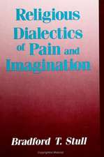 Religious Dialectics of Pain and Imagination