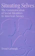 Situating Selves: The Communication of Social Identities in American Scenes