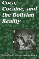 Coca, Cocaine, and the Bolivian Reality