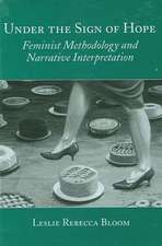 Under the Sign of Hope: Feminist Methodology and Narrative Interpretation