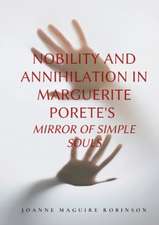 Nobility and Annihilation in Marguerite Porete's Mirror of Simple Souls