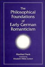 The Philosophical Foundations of Early German Romanticism