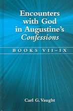 Encounters with God in Augustine's Confessions