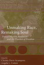 Unmaking Race, Remaking Soul