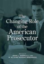 The Changing Role of the American Prosecutor