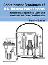 Containment Structures of U.S. Nuclear Power Plants: Background, Regulations, Codes and Standards, and Other Considerations