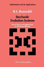 Rozovskii, B: Stochastic Evolution Systems
