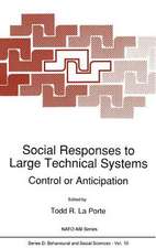 Social Responses to Large Technical Systems: Control or Anticipation