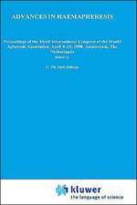 Advances in haemapheresis: Proceedings of the Third International Congress of the World Apheresis Association. April 9–12,1990, Amsterdam, The Netherlands