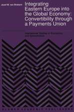 Integrating Eastern Europe Into the Global Economy: Convertibility Through a Payments Union