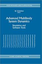 Advanced Multibody System Dynamics: Simulation and Software Tools