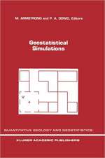 Geostatistical Simulations: Proceedings of the Geostatistical Simulation Workshop, Fontainebleau, France, 27–28 May 1993