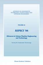 Aspect '94: Advances in Subsea Pipeline Engineering and Technology