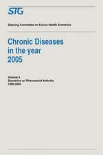 Chronic Diseases in the Year 2005 - Volume 3: Scenario on Rheumatoid Arthritis 1990-2005 Scenario Report commissioned by the Steering Committee on Future Health Scenarios