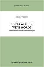 Doing Worlds with Words: Formal Semantics without Formal Metaphysics