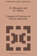 Categorical Structure of Closure Operators: With Applications to Topology, Algebra and Discrete Mathematics