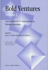 Bold Ventures: Volume 2 Case Studies of U.S. Innovations in Science Education