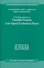 Iutam Symposium on Variable Density Low-Speed Turbulent Flows