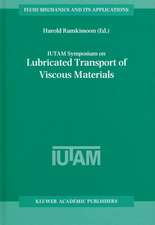 IUTAM Symposium on Lubricated Transport of Viscous Materials: Proceedings of the IUTAM Symposium held in Tobago, West Indies, 7–10 January 1997