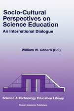 Socio-Cultural Perspectives on Science Education: An International Dialogue