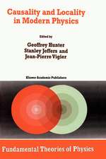 Causality and Locality in Modern Physics: Proceedings of a Symposium in honour of Jean-Pierre Vigier