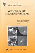 Motions in the Solar Atmosphere: Proceedings of the Summerschool and Workshop Held at the Solar Observatory Kanzelhöhe Kärnten, Austria, September 1–12, 1997