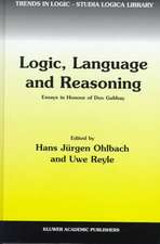 Logic, Language and Reasoning: Essays in Honour of Dov Gabbay