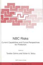 NBC Risks Current Capabilities and Future Perspectives for Protection