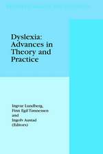 Dyslexia: Advances in Theory and Practice