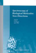 Spectroscopy of Biological Molecules: New Directions: 8th European Conference on the Spectroscopy of Biological Molecules, 29 August–2 September 1999, Enschede, The Netherlands