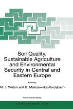 Soil Quality, Sustainable Agriculture and Environmental Security in Central and Eastern Europe