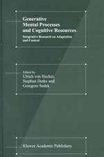 Generative Mental Processes and Cognitive Resources: Integrative Research on Adaptation and Control