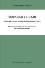 Probability Theory: Philosophy, Recent History and Relations to Science