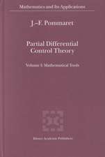 Partial Differential Control Theory: Volume I: Mathematical Tools, Volume II: Control System