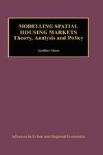 Modelling Spatial Housing Markets: Theory, Analysis and Policy