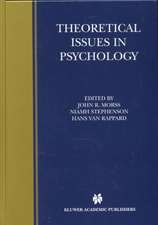 Theoretical Issues in Psychology: Proceedings of the International Society for Theoretical Psychology 1999 Conference