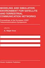 Modeling and Simulation Environment for Satellite and Terrestrial Communications Networks: Proceedings of the European COST Telecommunications Symposium