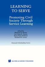 Learning to Serve: Promoting Civil Society Through Service Learning