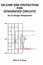 On-Chip ESD Protection for Integrated Circuits: An IC Design Perspective