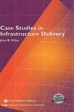 Case Studies in Infrastructure Delivery