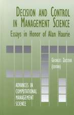 Decision & Control in Management Science: Essays in Honor of Alain Haurie