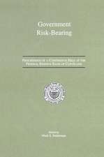 Government Risk-Bearing: Proceedings of a Conference Held at the Federal Reserve Bank of Cleveland, May 1991