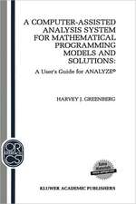 A Computer-Assisted Analysis System for Mathematical Programming Models and Solutions: A User’s Guide for ANALYZE©