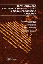 Spotlight-Mode Synthetic Aperture Radar: A Signal Processing Approach: A Signal Processing Approach