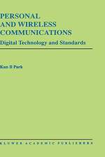 Personal and Wireless Communications: Digital Technology and Standards