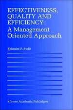 Effectiveness, Quality and Efficiency: A Management Oriented Approach