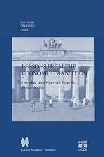 Lessons from the Economic Transition: Central and Eastern Europe in the 1990s