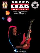Speed Mechanics for Lead Guitar Book with Online Audio by Troy Stetina Advanced Guitar Technique and Shredding Exercises for Speed and Precision