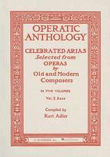 Operatic Anthology, Volume V: Celebrated Arias Selected from Operas by Old and Modern Composers